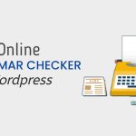 Best Online Grammar Checker Tools for WordPress (2022)