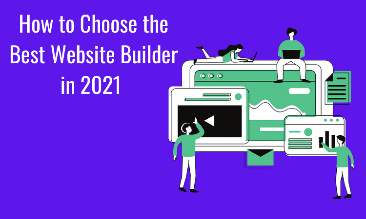 How To Choose The Best Website Builder In 2021